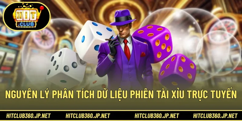 Nguyên lý phân tích dữ liệu phiên tài xỉu trực tuyến