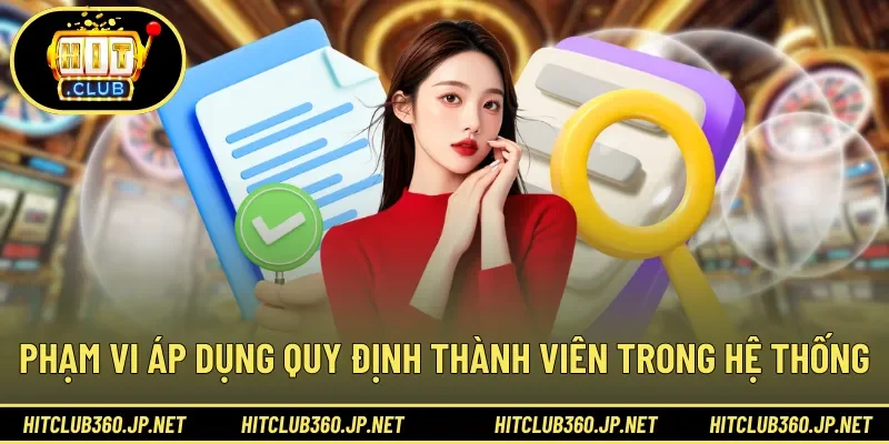 Phạm vi áp dụng quy định thành viên trong hệ thốngPhạm vi áp dụng quy định thành viên trong hệ thống